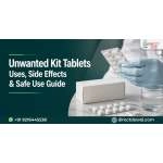 Unwanted Kit Tablets: Uses, Side Effects & Safe Use Guide